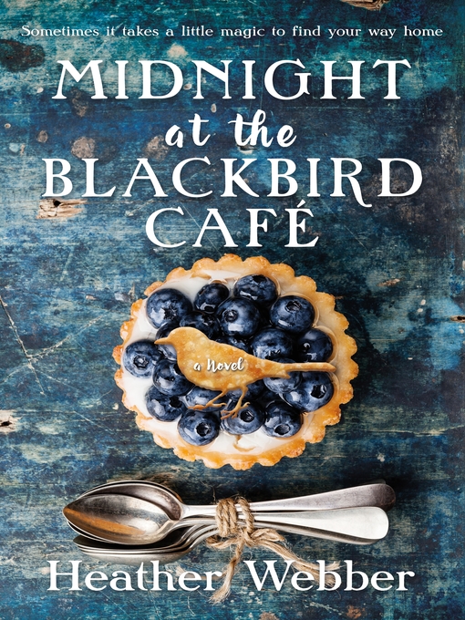 Title details for Midnight at the Blackbird Cafe by Heather Webber - Available